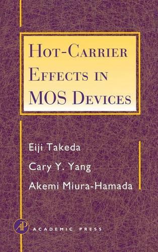 Бумажная книга «Hot-Carrier Effects in MOS Devices», авторов Акеми Миура-Хамада, Кэри Й. Янг, Эйдзи Такеда - фото №1