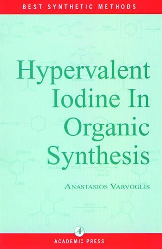 Бумажная книга «Hypervalent Iodine in Organic Synthesis», автор A. Варвоглис - фото №1