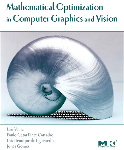 [object Object] «Mathematical Optimization in Computer Graphics and Vision», авторів Йонас Гомес, Луїс Велью, Луїс де Фігейредо, Пауло Карвалью - фото №1