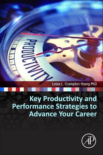 Бумажная книга «Key Productivity and Performance Strategies to Advance Your Career», автор Леся Л. Крамптон-Янг - фото №1