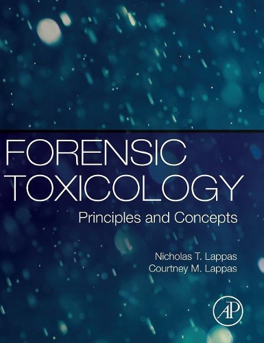 Бумажная книга «Forensic Toxicology: Principles and Concepts», авторов Кортни М. Лаппас, Николас Т. Лаппас - фото №1