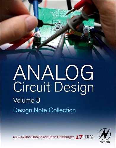 Бумажная книга «Analog Circuit Design Volume Three: Design Note Collection», авторов Боб Добкин, Джон Гамбургер - фото №1