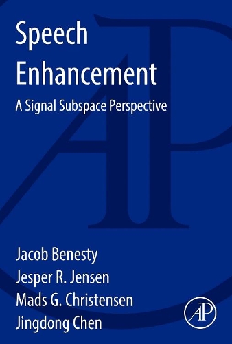 Паперова книга «Speech Enhancement: A Signal Subspace Perspective», авторів Джейкоб Бенесті, Єспер Ріндом Єнсен, Цзіньдун Чень, Мадс Гресболл Крістенсен - фото №1