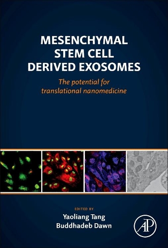 Бумажная книга «Mesenchymal Stem Cell Derived Exosomes: The Potential for Translational Nanomedicine», авторов Буддхадеб Доун, Яолян Тан - фото №1