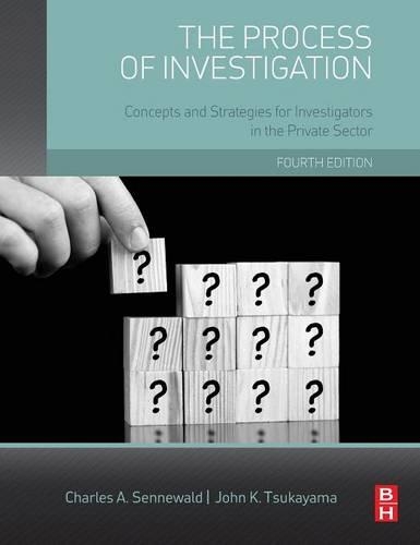Бумажная книга «The Process of Investigation: Concepts and Strategies for Investigators in the Private Sector», авторов Чарльз А. Сенневальд, Джон Цукаяма - фото №1