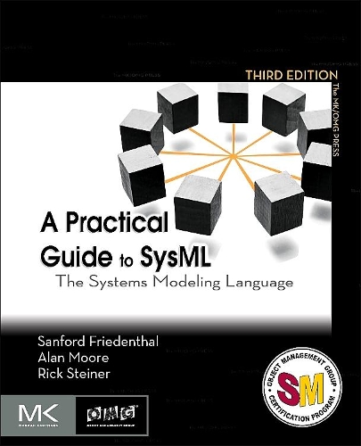 [object Object] «A Practical Guide to SysML: The Systems Modeling Language», автор Алан Мур - фото №1