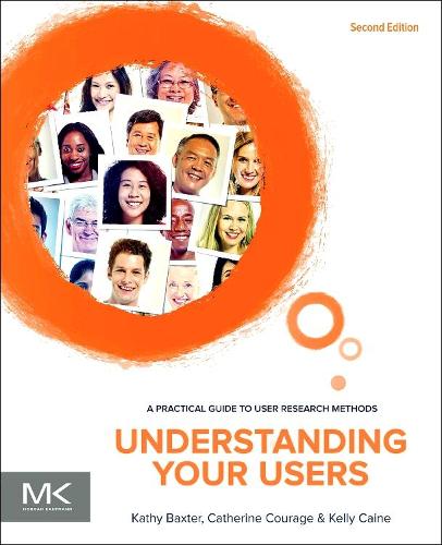 [object Object] «Understanding Your Users: A Practical Guide to User Research Methods», авторов Кэтрин Кураж, Кэти Бакстер, Келли Кейн - фото №1