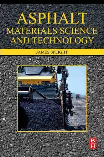 Бумажная книга «Asphalt Materials Science and Technology», автор Джеймс Г. Спейт - фото №1