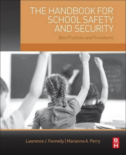Бумажная книга «The Handbook for School Safety and Security: Best Practices and Procedures», авторов Лоуренс Дж. Феннели, Марианна Перри - фото №1