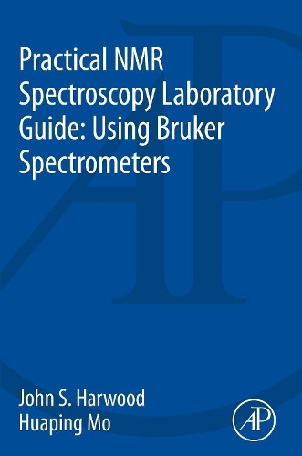 [object Object] «Practical NMR Spectroscopy Laboratory Guide: Using Bruker Spectrometers», авторов Хуапин Мо, Джон С. Харвуд - фото №1