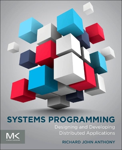 [object Object] «Systems Programming: Designing and Developing Distributed Applications», автор Ричард Энтони - фото №1
