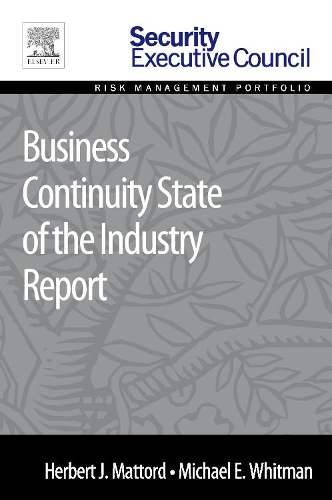 Паперова книга «Business Continuity State of the Industry Report», авторів Герберт Дж. Матторд, Майкл Е. Вітман - фото №1