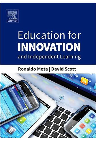 Паперова книга «Education for Innovation and Independent Learning», авторів Девід Скотт, Рональдо Мота - фото №1