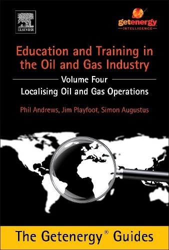 Бумажная книга «Education and Training for the Oil and Gas Industry: Localising Oil and Gas Operations», авторов Джим Плейфут, Фил Эндрюс, Симон Август - фото №1