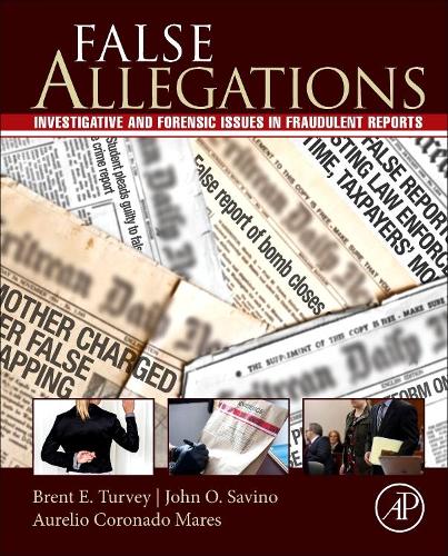 Бумажная книга «False Allegations: Investigative and Forensic Issues in Fraudulent Reports of Crime», авторов Аурелио Коронадо Марес, Брент Э. Терви, Джон О. Савино - фото №1