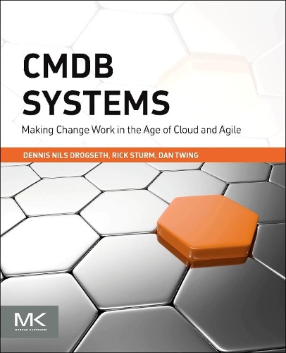 [object Object] «CMDB Systems: Making Change Work in the Age of Cloud and Agile», авторів Ден Твінг, Денніс Дрогсет, Рік Штурм - фото №1