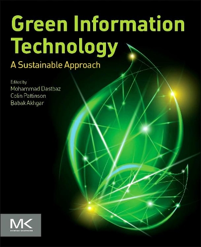 Паперова книга «Green Information Technology: A Sustainable Approach», авторів Бабак Ахгар, Колін Паттінсон, Мохаммад Дастбаз - фото №1