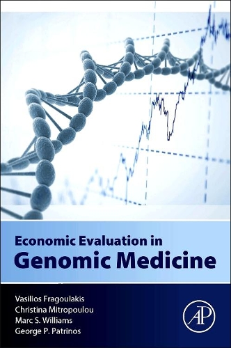 Бумажная книга «Economic Evaluation in Genomic Medicine», авторов Кристина Митропулу, Джордж П. Патринос, Марк Уильямс, Василиос Фрагулакис - фото №1