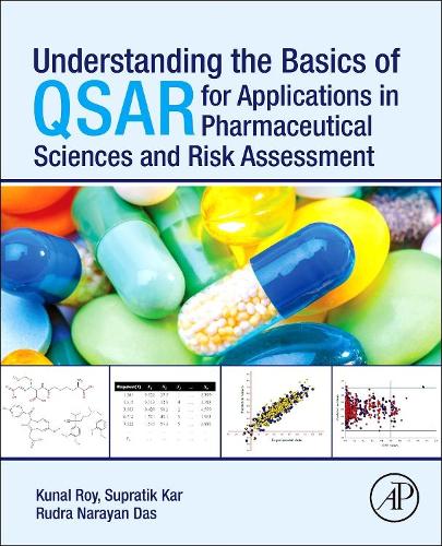 Бумажная книга «Understanding the Basics of QSAR for Applications in Pharmaceutical Sciences and Risk Assessment», авторов Кунал Рой, Рудра Нараян Дас, Супратик Кар - фото №1