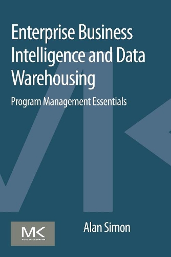 [object Object] «Enterprise Business Intelligence and Data Warehousing: Program Management Essentials», автор Алан Саймон - фото №1