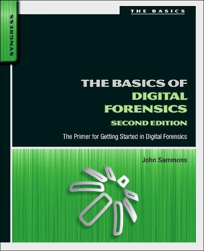 [object Object] «The Basics of Digital Forensics: The Primer for Getting Started in Digital Forensics», автор Джон Семмонс - фото №1