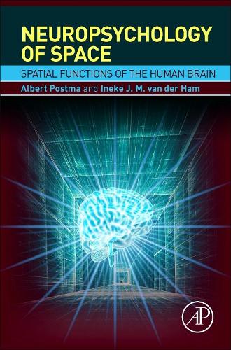 Бумажная книга «Neuropsychology of Space: Spatial Functions of the Human Brain», авторов Альберт Постма, Инеке Дж. М. ван дер Хам - фото №1