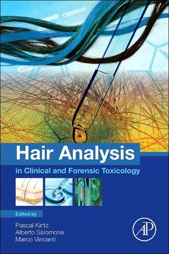 Бумажная книга «Hair Analysis in Clinical and Forensic Toxicology», авторов Альберто Саломоне, Марко Винсенти, Паскаль Кинц - фото №1