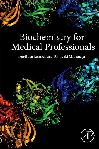 Паперова книга «Biochemistry for Medical Professionals», авторів Тошіюкі Мацунаґа, Цугікадзу Комода - фото №1