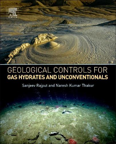 Паперова книга «Geological Controls for Gas Hydrates and Unconventionals», авторів Нареш Кумар Тхакур, Санджив Раджпут - фото №1