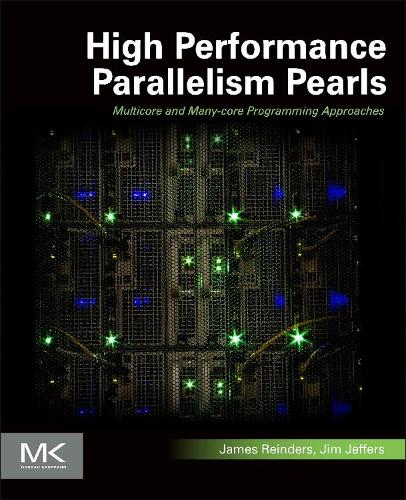 [object Object] «High Performance Parallelism Pearls Volume One: Multicore and Many-core Programming Approaches», авторів Джеймс Джефферс, Джеймс Рейндерс - фото №1