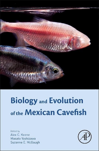 Бумажная книга «Biology and Evolution of the Mexican Cavefish», авторов Алекс Кин, Масато Йошизава, Сюзанна Элейн Макго - фото №1