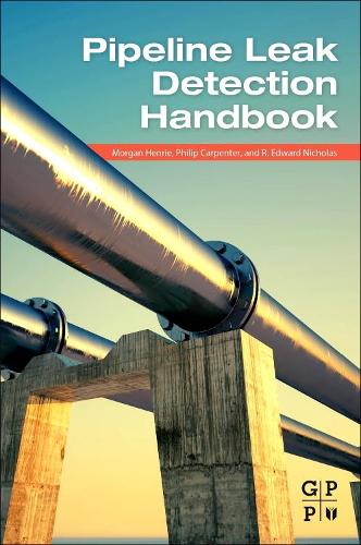 Бумажная книга «Pipeline Leak Detection Handbook», авторов Морган Хенри, Филип Карпентер, Р. Эдвард Николас - фото №1