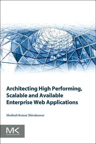 [object Object] «Architecting High Performing, Scalable and Available Enterprise Web Applications», автор Шайлеш Кумар Шивакумар - фото №1