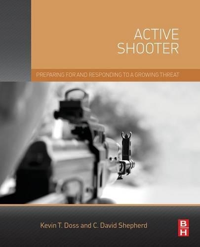 Паперова книга «Active Shooter: Preparing for and Responding to a Growing Threat», авторів Чарлз Шепард, Кевін Досс - фото №1