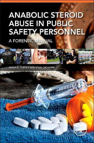 Паперова книга «Anabolic Steroid Abuse in Public Safety Personnel: A Forensic Manual», авторів Брент Е. Терві, Стен Краудер - фото №1