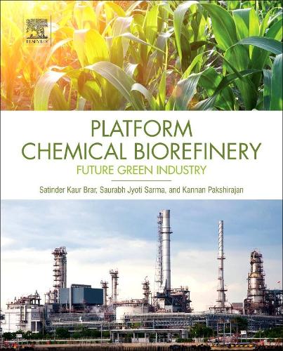 Паперова книга «Platform Chemical Biorefinery: Future Green Chemistry», авторів Каннан Пакшіраджан, Сатіндер Каур Брар, Саурабх Джьоті Сарма - фото №1