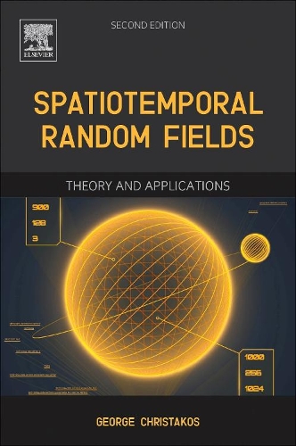 Бумажная книга «Spatiotemporal Random Fields: Theory and Applications», автор Джордж Кристакос - фото №1