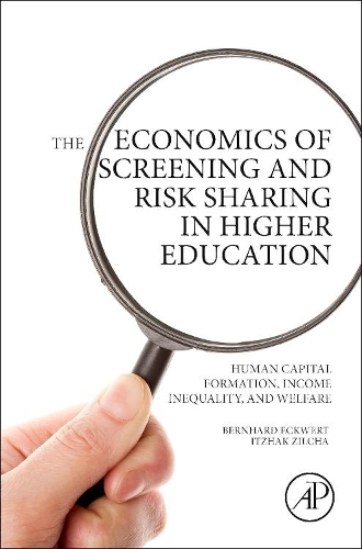 Бумажная книга «The Economics of Screening and Risk Sharing in Higher Education: Human Capital Formation, Income Inequality, and Welfare», авторов Бернхард Экверт, Ицхак Зильча - фото №1