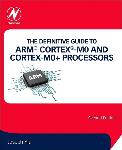 [object Object] «The Definitive Guide to ARM® Cortex®-M0 and Cortex-M0+ Processors», автор Джозеф Йю - фото №1