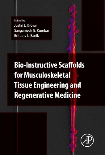 Паперова книга «Bio-Instructive Scaffolds for Musculoskeletal Tissue Engineering and Regenerative Medicine», авторів Бріттані Банік, Джастін Браун, Сангамеш Г. Кум бар - фото №1