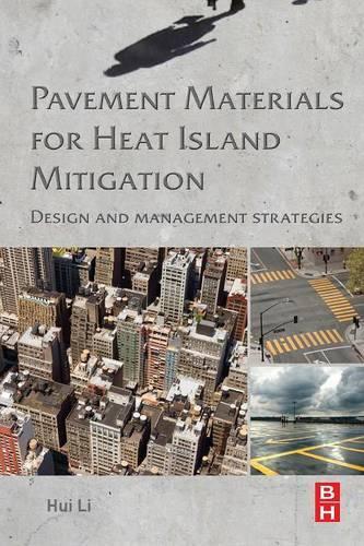 Бумажная книга «Pavement Materials for Heat Island Mitigation: Design and Management Strategies», автор Хуэй Ли - фото №1