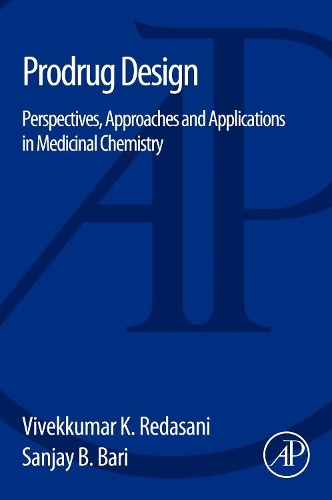 Паперова книга «Prodrug Design: Perspectives, Approaches and Applications in Medicinal Chemistry», авторів Санджай Б. Барі, Вівеккумар К. Редасані - фото №1