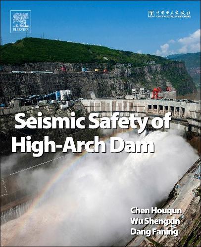 Бумажная книга «Seismic Safety of High Arch Dams», авторов Фанин Данг, Хоукун Чэнь, Шэнсинь Ву - фото №1