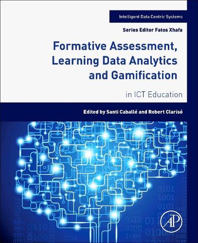 [object Object] «Formative Assessment, Learning Data Analytics and Gamification: In ICT Education», авторов Роберт Кларисо, Санти Кабалье - фото №1