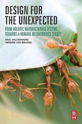 Паперова книга «Design for the Unexpected: From Holonic Manufacturing Systems towards a Humane Mechatronics Society», авторів Хендрік Ван Брюссель, Пол Валькенаерс - фото №1