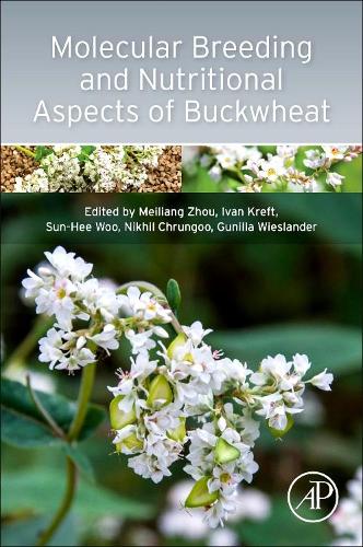 Бумажная книга «Molecular Breeding and Nutritional Aspects of Buckwheat», авторов Гунилла Висландер, Иван Крефт, Мэйлян Чжоу, Нихил Хрунгу, Сун Хи Ву - фото №1