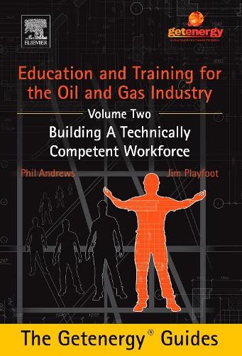 Паперова книга «Education and Training for the Oil and Gas Industry: Building A Technically Competent Workforce [CUSTOM]», авторів Джим Плейфут, Філ Ендрюс - фото №1