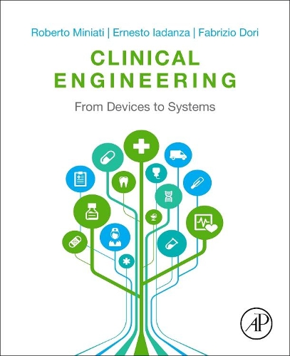 Паперова книга «Clinical Engineering: From Devices to Systems», авторів Ернесто Яданза, Фабріцио Дорі, Роберто Мініаті - фото №1