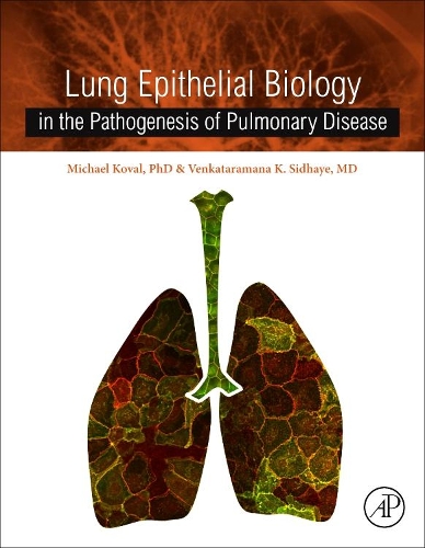 Бумажная книга «Lung Epithelial Biology in the Pathogenesis of Pulmonary Disease», авторов Майкл Коваль, Венкатарамана К Сидхайе - фото №1