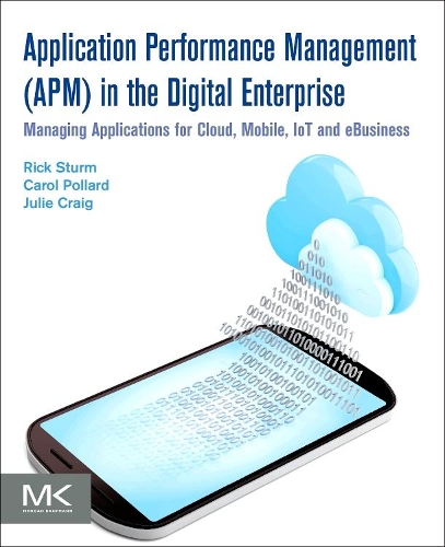 [object Object] «Application Performance Management (APM) in the Digital Enterprise: Managing Applications for Cloud, Mobile, IoT and eBusiness», авторов Кэрол Поллард, Джули Крейг, Рик Сторм - фото №1